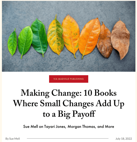 Image clipped from another webpage that houses an article by Sue Mell entitled "Making Change 10 Books Where Small Changes Add Up To A Big Payoff