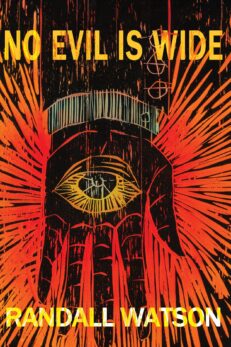 No Evil is Wide by Randall Watson Cover