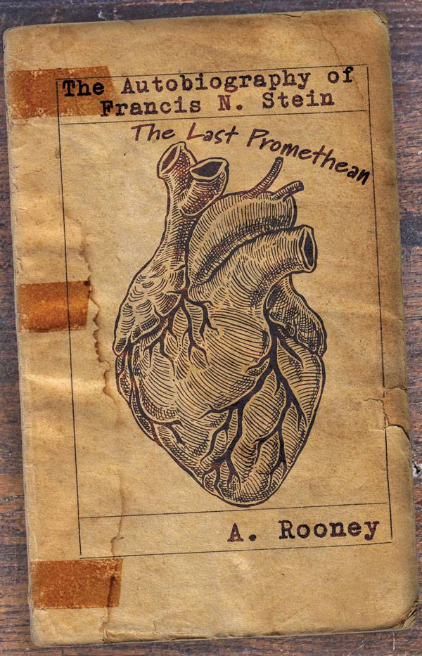 The Autobiography of Francis N. Stein: The Last Promethean