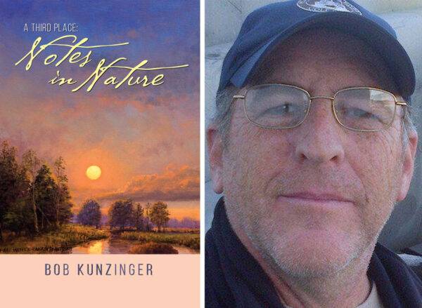A Third Place: Notes in Nature, by Bob Kunzinger