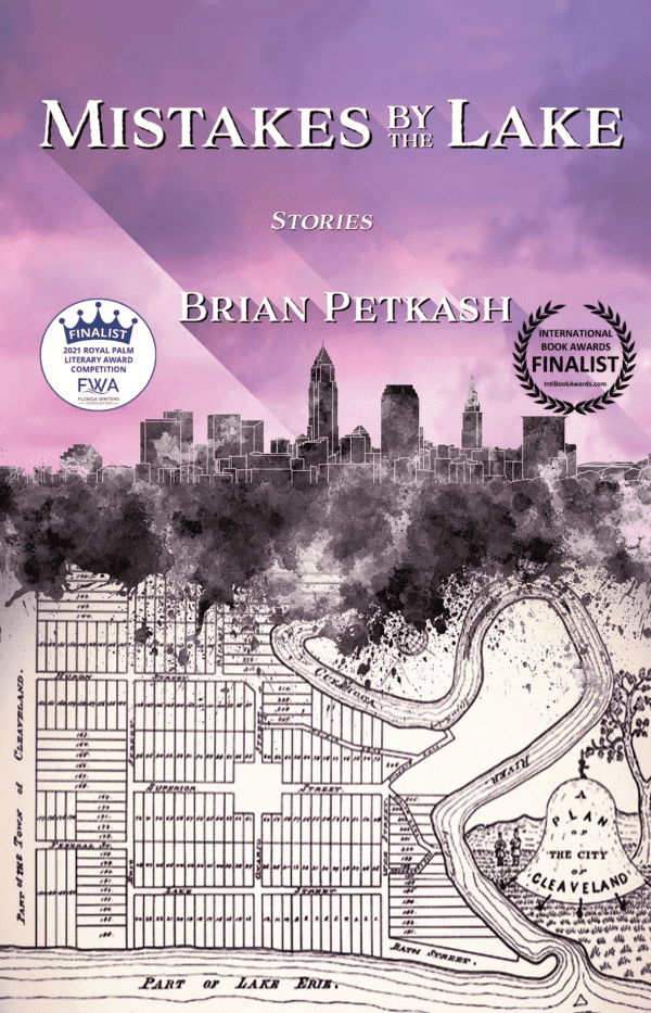 Mistakes by the Lake by Brian Petkash - front cover shows a pink and purple city skyline of Cleveland Ohio with an old map behind it. plus awards medallions