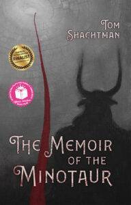 Memoir of the Minotaur by Tom Shachtman - front cover shows the shadow of Asterion, the Minotaur in his labyrinth with a red silken cord leading to a distant light above. The book cover also shows two awards medallions
