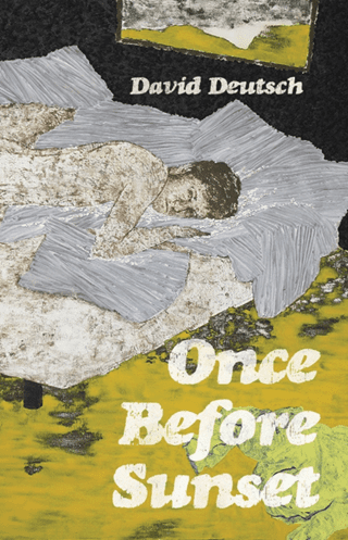 Once Before Sunset by David Deutsch Cover. The image is an abstract painting of a young man looking at the "camera" while laying on a messy bead in an untidy room. The text is a retro, distressed, san serif font in white.