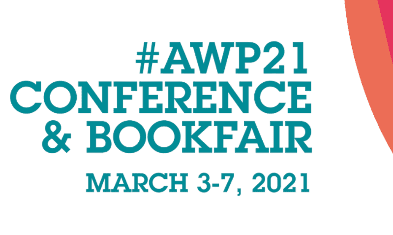 #AWP21 Conference & Bookfair March 3-7, 2021
