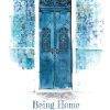 Front cover for Being Home an essay anthology edited by Sam Pickering and Bob Kunzinger. Image is a watercolor and ink painting of a beautifully ornate blue door surrounded by iridescent tile.