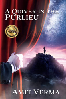 Front cover of Amit Verma's Award-winning novel, A Quiver in the Purlieu, shows a gloved hand pulling back a curtain to show a man on a mountaintop condemplating the cosmos above him.