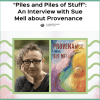 "Piles and Piles of Stuff": An Interview with Sue Mell about PROVENANCE