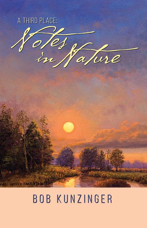 A Third Place: Notes in Nature by Bob Kunzinger. Stylized script flows across a painting of a sunset over the Chesapeake Bay.