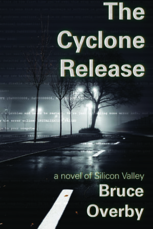 Front cover for The Cyclone Release: A Novel of Silicon Valley by Bruce Overby. The picture shows a dark road. It's wet and dimly lit. There's some faintly green not quite legible linux code overlaid on the misty photo.