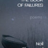 The Book of Failures: poems by Neil Shepard. This is a predominantly dark blue/gray colored cover with a sinking dinghy in and a haze of stars and cattails.