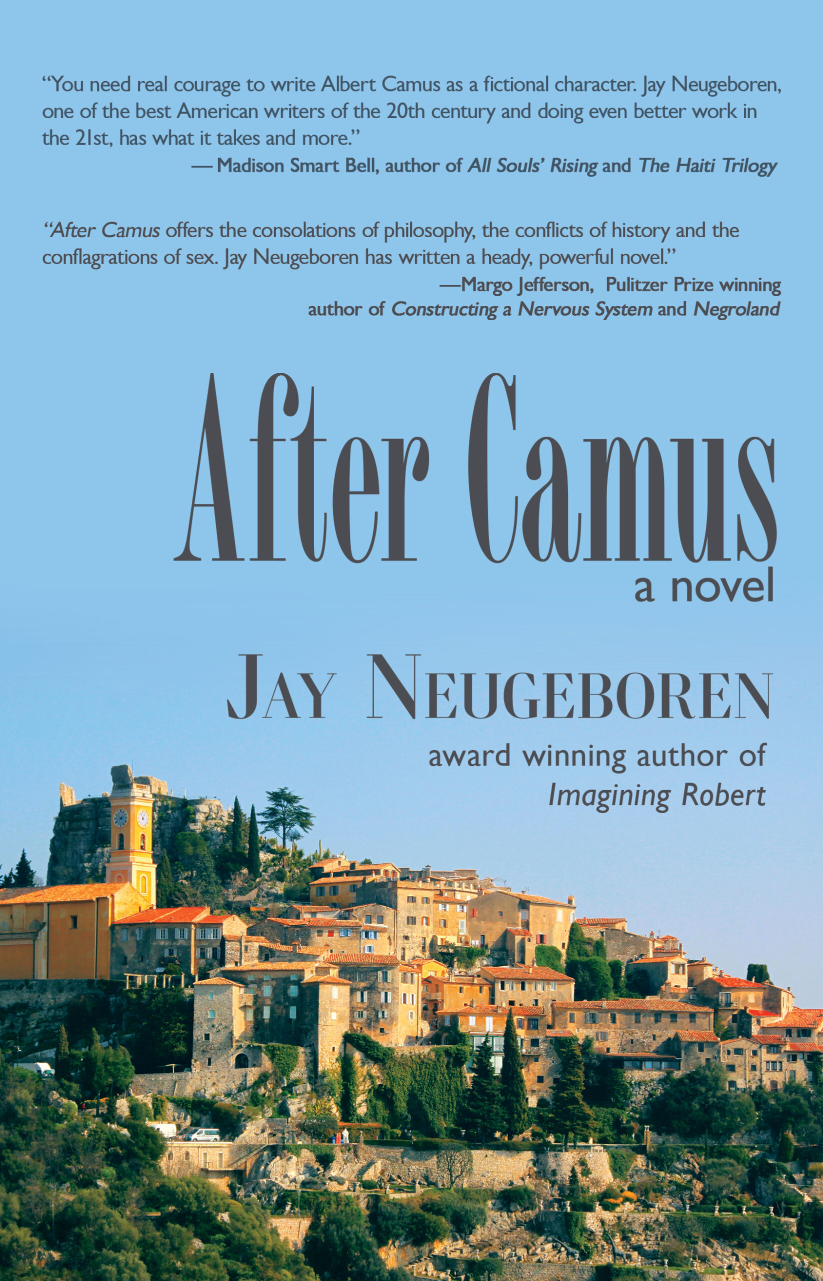 After Camus, a novel by Jay Neugeboren, award-winning author of Imagining Robert. A French village on a hillside is sihlouetted against a blue sky.
