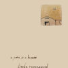 a poem is a house by linda ravenswood, winner of the 2022 Arthur Smith Prize in poetry. Beige cover shows a hand drawn house. the lettering is done by hand.
