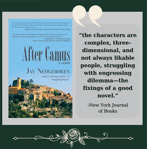 Pull quote from the NY Journal of Books review of Jay Neugeboren's novel, AFTER CAMUS