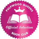 Pulpwood Queens Book Club Badge. It's a bright pink disc with a crown and an open book in the middle and the words official selection below that.
