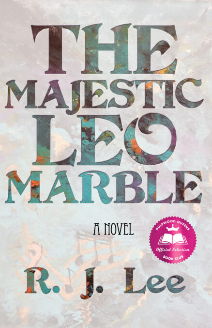 The Majestic Leo Marvel: A Novel by R. J. Lee. A translucent white layer is placed over a brightly colored marbled background with musical notes showing through. The letters of the title and author name are cut out to reveal the bright colors beneath.