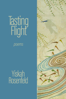 The front cover of Tasting Flight, poems by Yiskah Rosenfeld. The cover is bisected vertically, with the left side a solid gray-blue with Tasting Flight poems Yiskah Rosenfeld written in beige letters. The right side of the cover shows a detailed image of an antique silk scarf