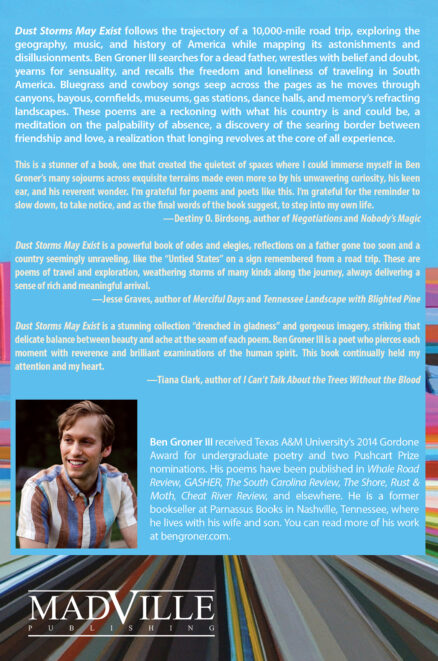 Back cover of Dust Storms May Exist, by Nashville poet, Ben Groner III. Ben's smiling picture appears at the bottom left of the turquoise blue text frame, and he is wearing a striped shirt that mimics the painting in the background, with bold stripes.