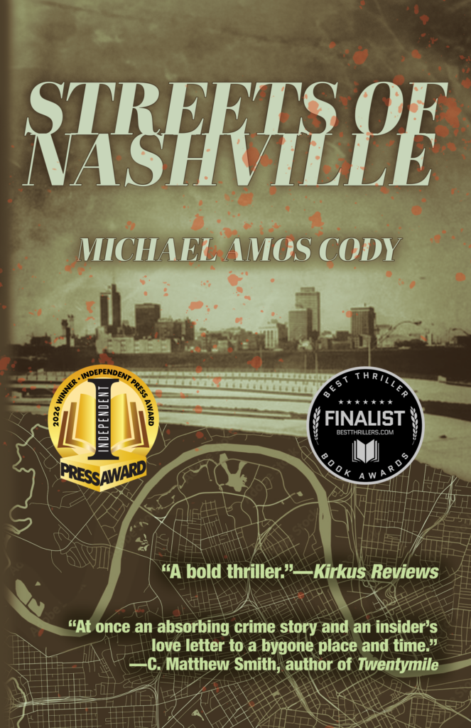 Streets of Nashville cover showing sepia-tone map of Nashville overlaid with a 1970s Nashville skyline. The cover shows two new awards, an independent press award and a finalist medallion for Bestthriller.com