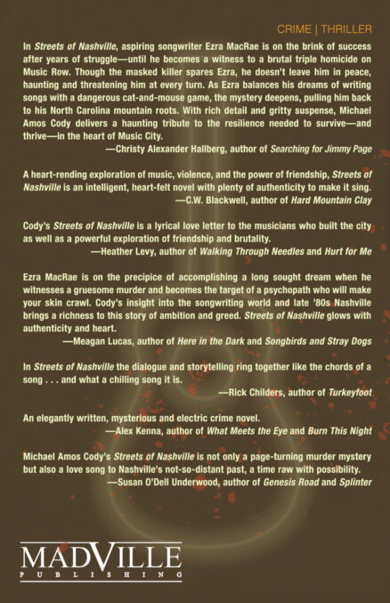 Back cover for crime/thriller novel Streets of Nashville by Michael Amos Cody. The text of the blurbs reflects the text on this webpage.