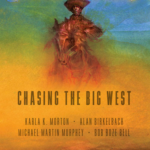 Front cover for Santa Fe Trail: Chasing the Big West with poems by karla k. morton and Alan Birkelbach, music by Michael Martin Murphey, and art by Bob Boze Bell. Image shows a ghostly cowboy riding out of a haboob. The colors are bright shads of orange blending to greens and blues. A wagon train wends its way across the bottom of the image.