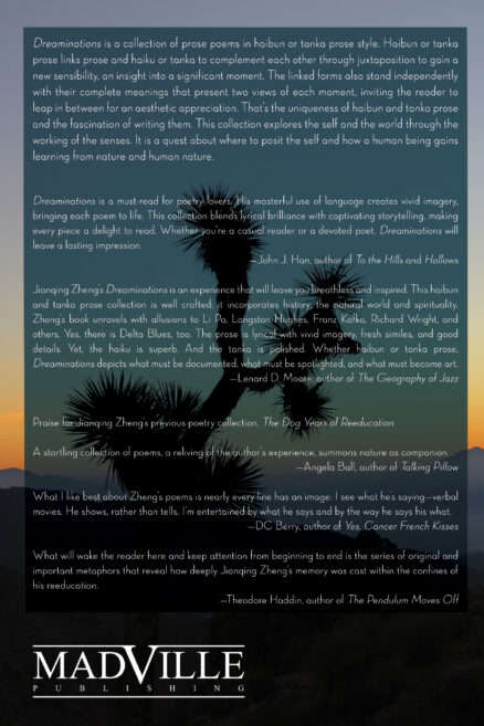 Back cover for Dreaminations: Prose Poems by Jianquing Zheng. The white text is presented on a translucent dark blue background laid over the same image on the front cover. The text is identical to the text on this book's sales page.