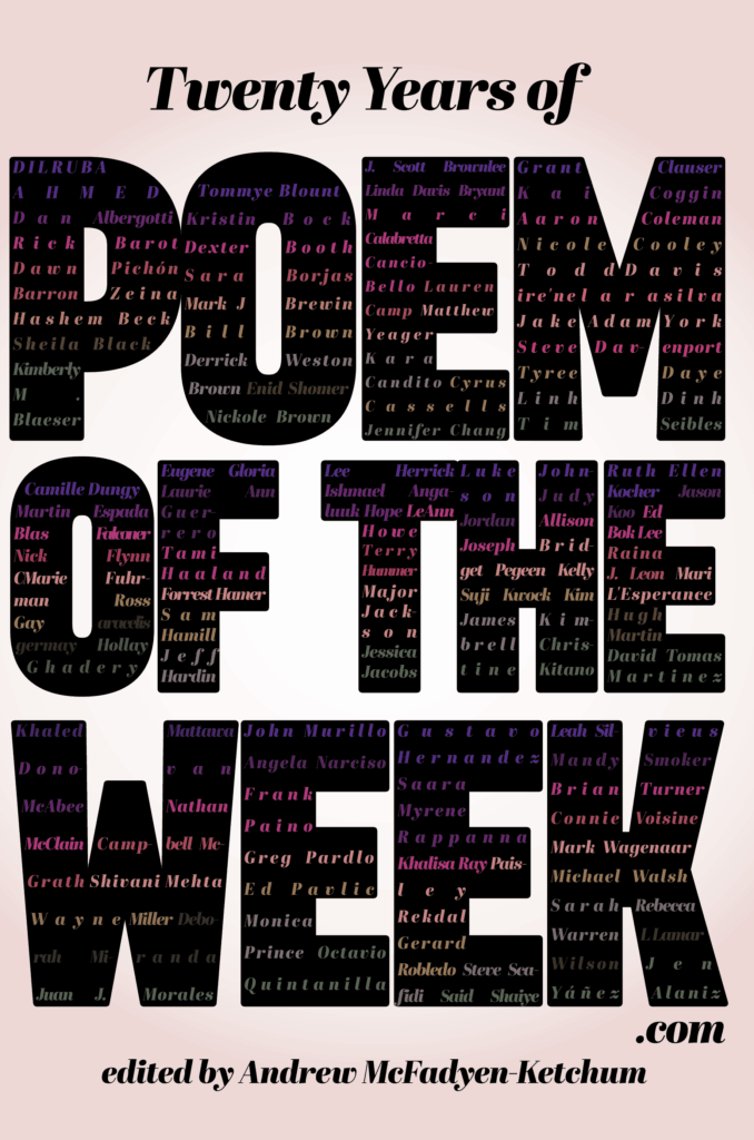 Twenty Years of Poem of the Week edited by Andrew McFadyen-Ketchum front cover. Pale pink background features giant block letters that reveal contributor names in a mix of fonts and colors.