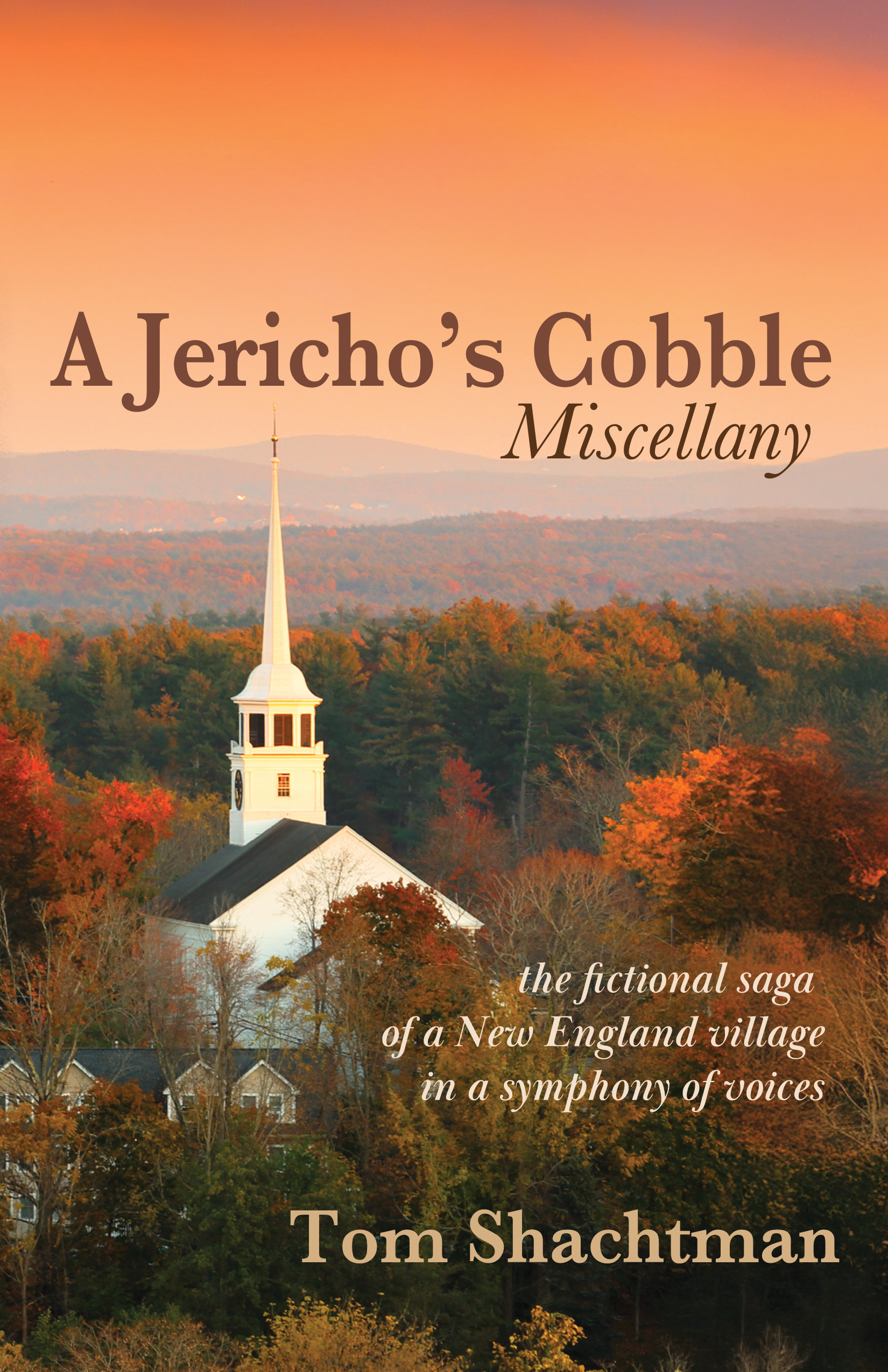 A Jericho's Cobble Miscellany by Tom Shachtman. In tones of peach shading to brown, a white steeple on a church stands above a forest of trees turning fall colors.