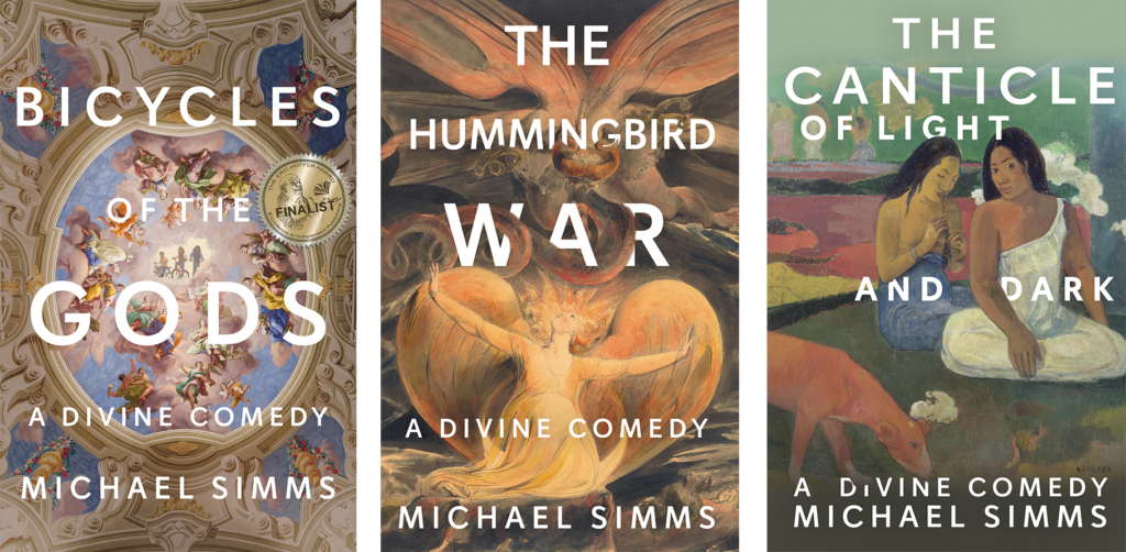Front covers of three of the Divine Comedies by Michael Simms. They are Bicycles of the Gods, The Hummingbird War, and The Canticle of Light and Dark