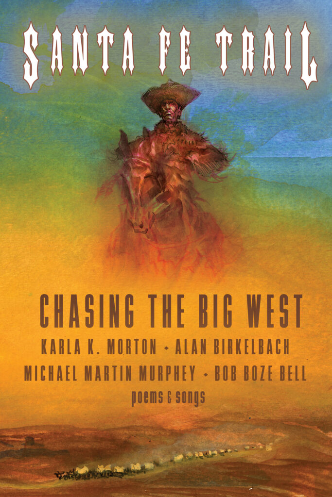 Santa Fe Trail: Chasing the Big West - front cover with original art by Bob Boze Bell. a ghostly cowboy rides across a vivid sunset with a wagon train kicking up dust beneath.